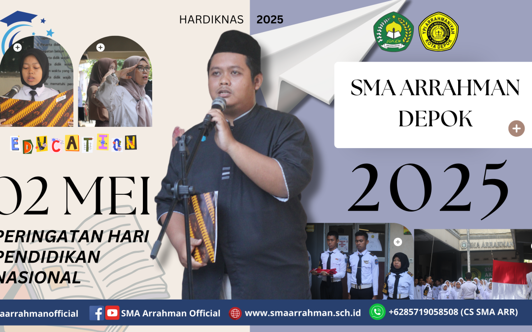 Peringatan Hari Pendidikan Nasional 2025 – SMA ARRAHMAN DEPOK