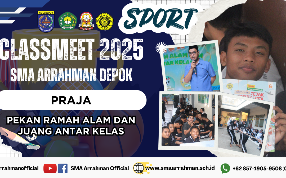 SMA ARRAHMAN DEPOK : PRAJA 2025: Pekan Ramah Alam dan Juang Antar Kelas