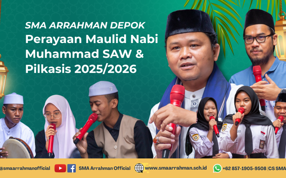 Perayaan Maulid Nabi Muhammad SAW dan PILKASIS 2025/2026 di SMA Arrahman DepokMeneladani Akhlak Rasulullah, Menumbuhkan Jiwa Kepemimpinan Pelajar