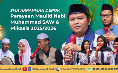 Perayaan Maulid Nabi Muhammad SAW dan PILKASIS 2025/2026 di SMA Arrahman DepokMeneladani Akhlak Rasulullah, Menumbuhkan Jiwa Kepemimpinan Pelajar